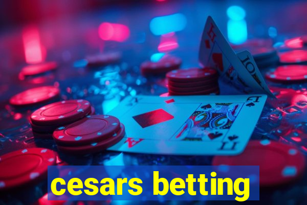 cesars betting